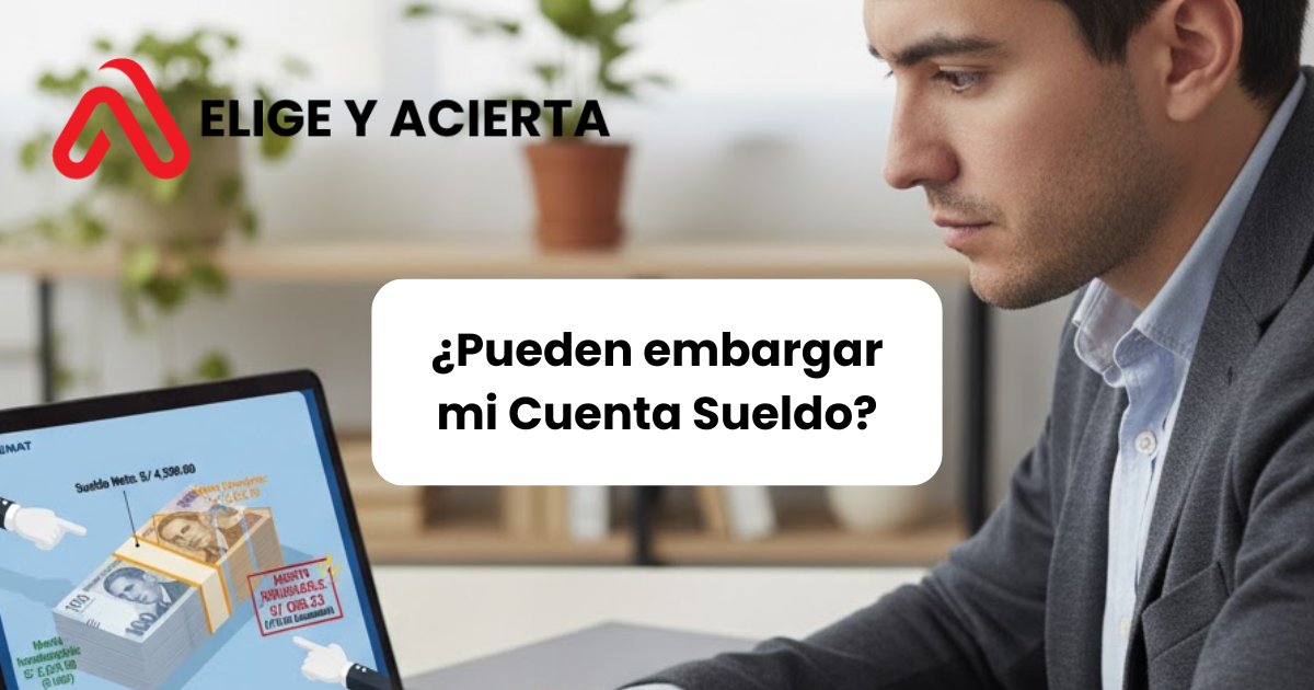 la sunat puede embargar mi cuenta sueldo